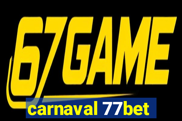 carnaval 77bet